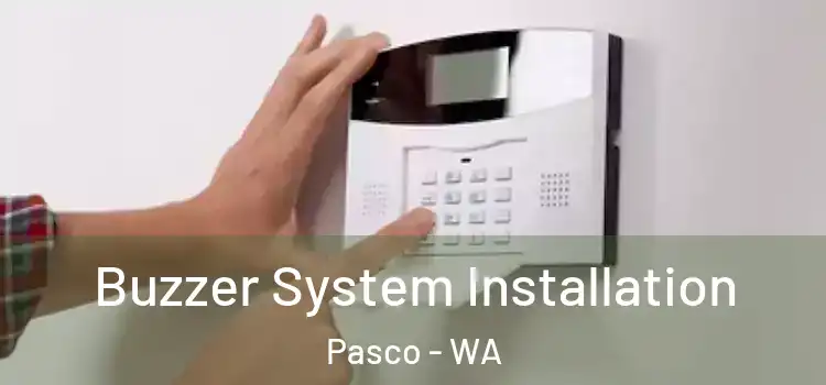 Buzzer System Installation Pasco - WA