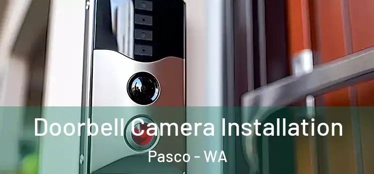  Doorbell Camera Installation Pasco - WA