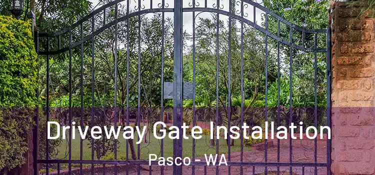  Driveway Gate Installation Pasco - WA