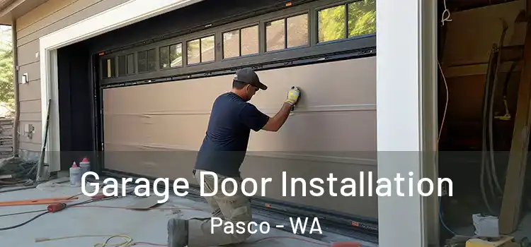 Garage Door Installation Pasco - WA