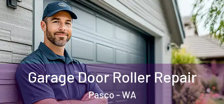  Garage Door Roller Repair Pasco - WA