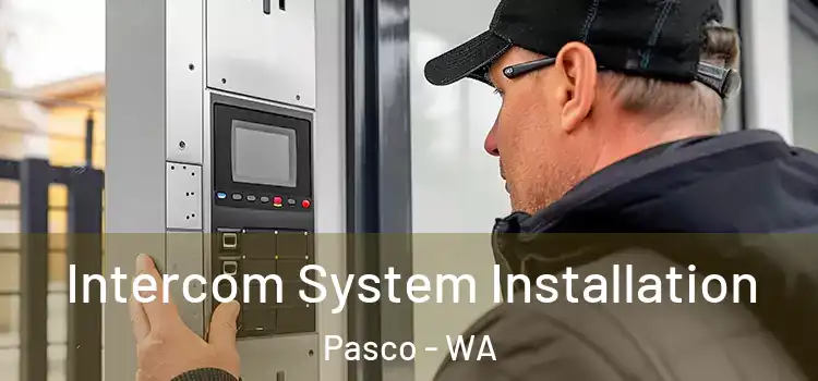 Intercom System Installation Pasco - WA