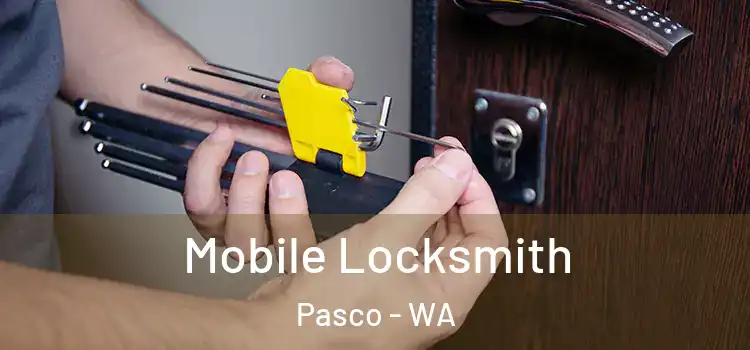  Mobile Locksmith Pasco - WA