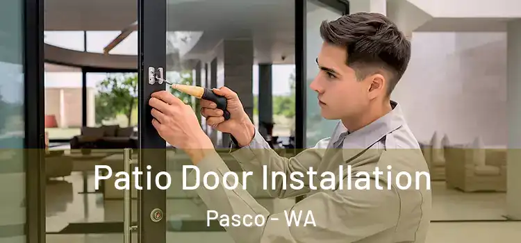  Patio Door Installation Pasco - WA