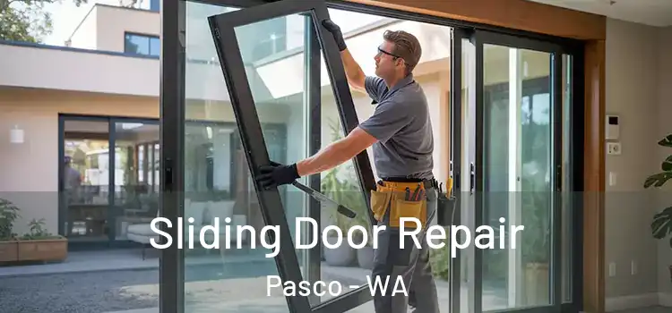  Sliding Door Repair Pasco - WA