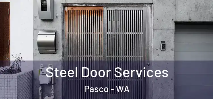  Steel Door Services Pasco - WA